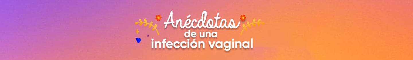 Banner Anécdotas de una infección vaginal